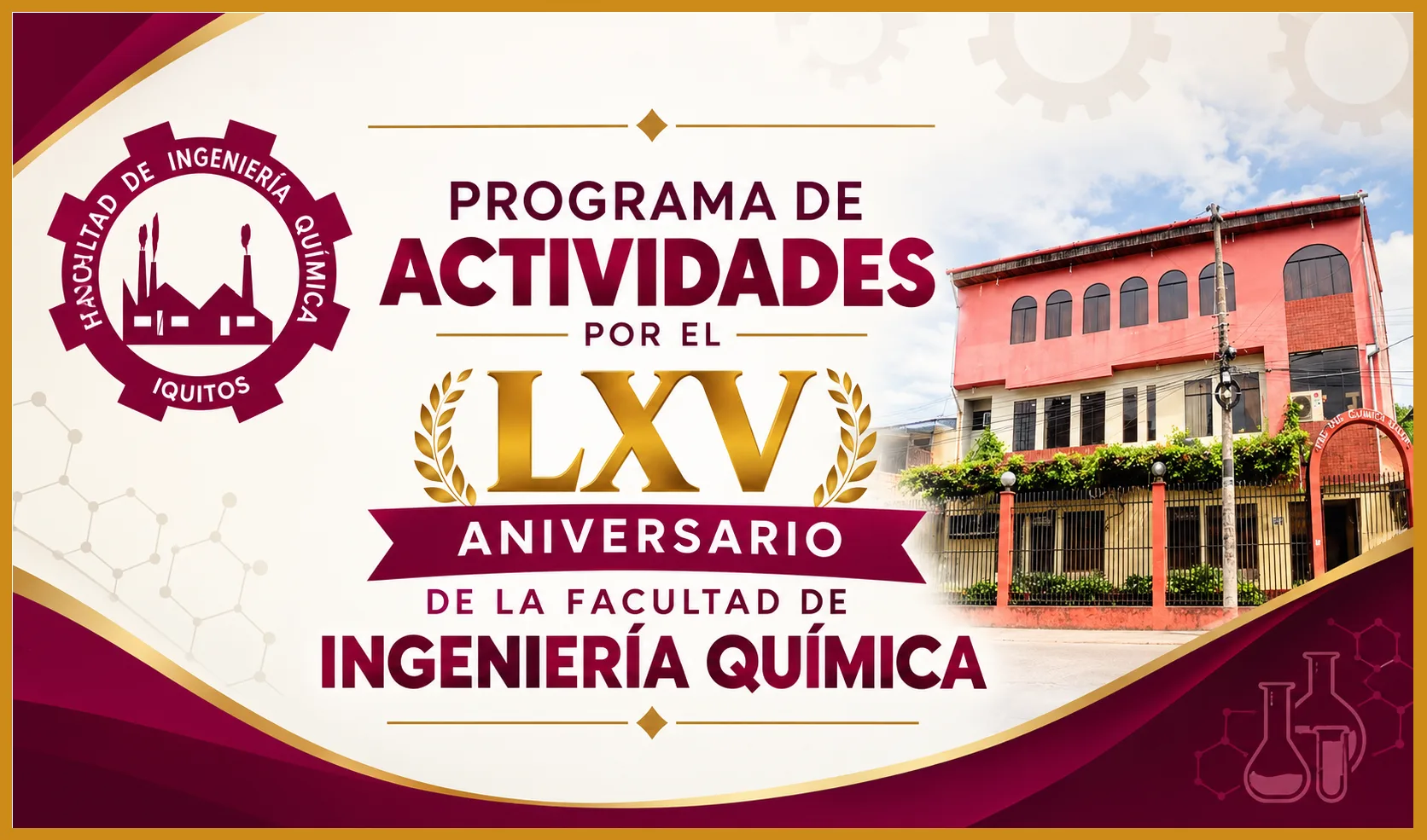 PROGRAMA DE ACTIVIDADES POR EL LXV ANIVERSARIO DE LA FACULTAD DE INGENIERÍA QUÍMICA