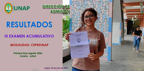 Proceso de Admisión a la UNAP, modalidad: Cepreunap 2026 - I Fase Regular (III examen acumulativo: marzo - julio)