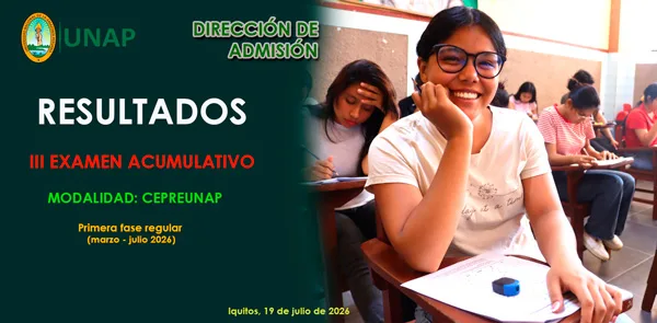 Proceso de Admisión a la UNAP, modalidad: Cepreunap 2027 - I Fase Regular (III examen acumulativo: marzo - julio)