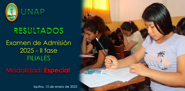 Proceso de Admisión 2025: Resultados del Examen de Admisión - II Fase: modalidad general - Iquitos