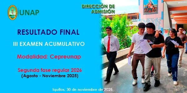 Proceso de Admisión a la UNAP, modalidad: Cepreunap 2026 - II Fase Regular (Examen final acumulativo: agosto - noviembre)